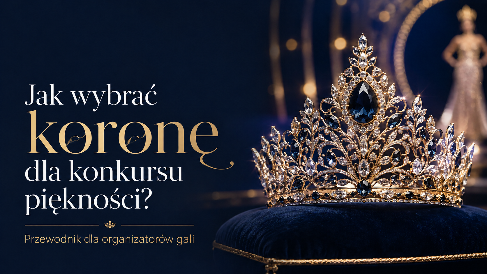 Jak wybrać koronę dla konkursu miss?
